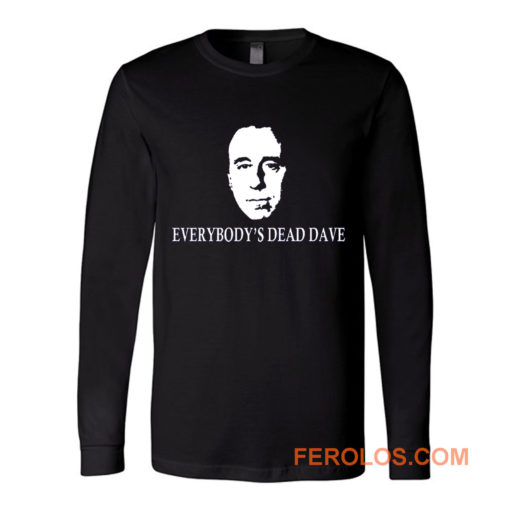 Red Dwarf Everybodys Dead Dave Long Sleeve