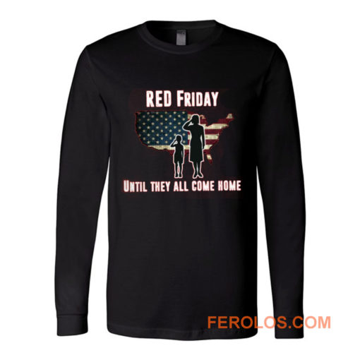 Red Friday Until They All Come Home Long Sleeve