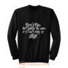 RocknRoll aint worth the name if it dont make ya strut Sweatshirt