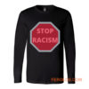 STOP RACISM Awareness Long Sleeve