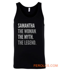 Samantha The Woman The Myth The Legend Tank Top