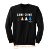 Same Crime More Time Stop Police Brutality Social Inequality Sweatshirt