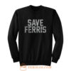 Save Ferris Classic 80s Movie Sweatshirt
