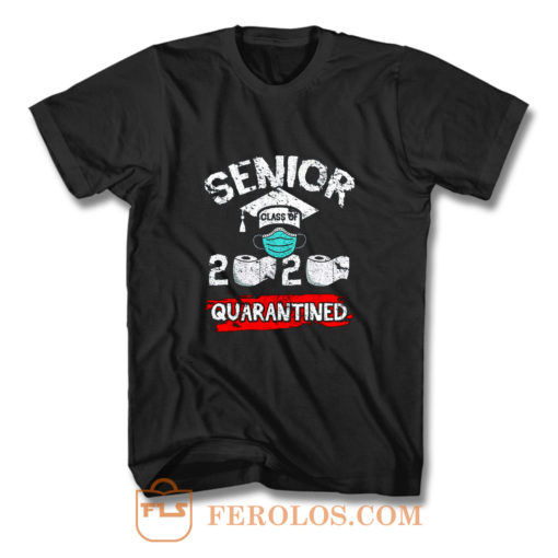 Seniors Class Of 2020 Quarantined T Shirt