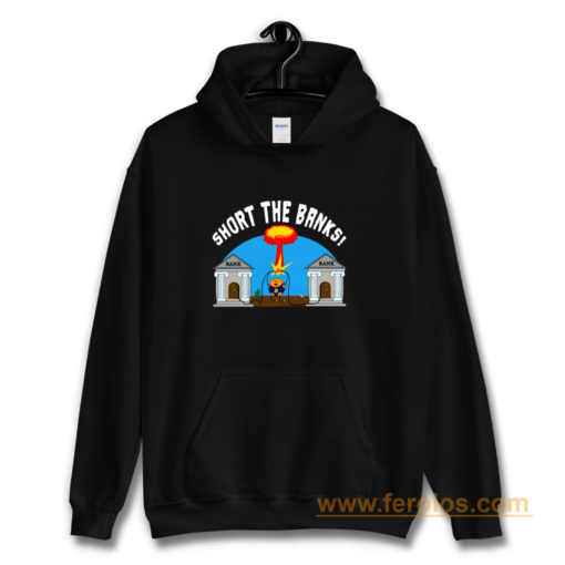 Short the Banks Bitcoin Philosophy Funny Hoodie