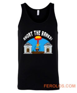 Short the Banks Bitcoin Philosophy Funny Tank Top