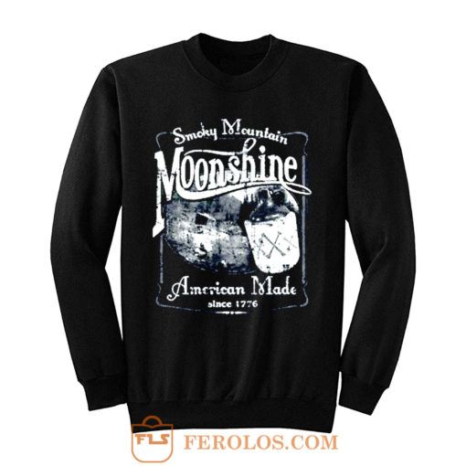 Smoky Mountain Moonshine American Made Since 1776 Whiskey Drinki Sweatshirt