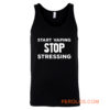 Start Vaping Stop Stressing Tank Top