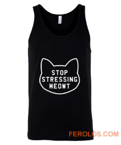 Stop Stressing Meowt Cat Tank Top