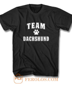 Team Dachshund Dachshund Lover T Shirt