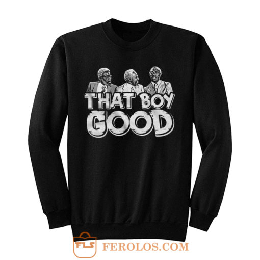 That Boy Good Coming To America 80s Movies Funny Eddie Murphy Sweatshirt