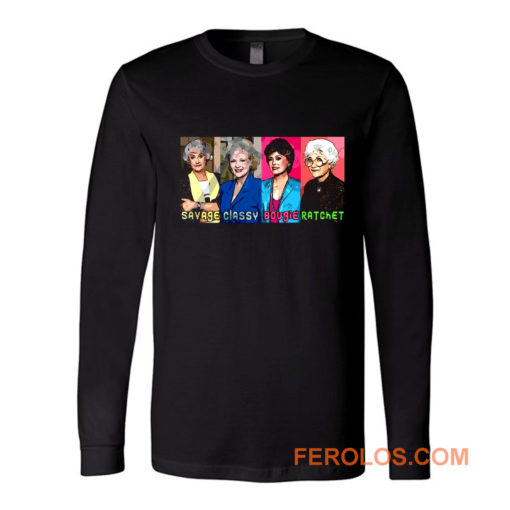 The Golden Girls Savage Long Sleeve