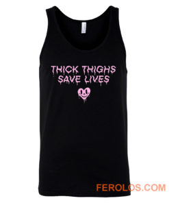 Thick Thighs Save Lives Positive Quotes Tank Top