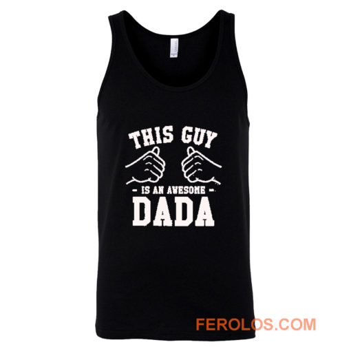 This Guy Is An Awesome Dada Tank Top