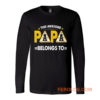 This Papa Belongs Funny Father Quotes Long Sleeve