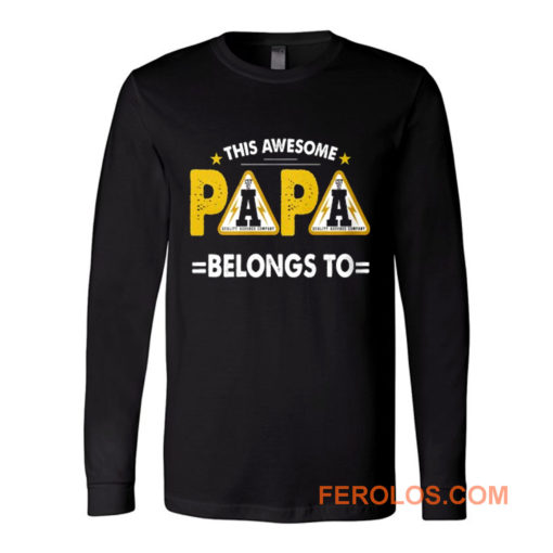 This Papa Belongs Funny Father Quotes Long Sleeve