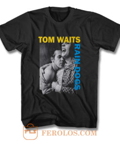 Tom Waits Rain Dogs T Shirt