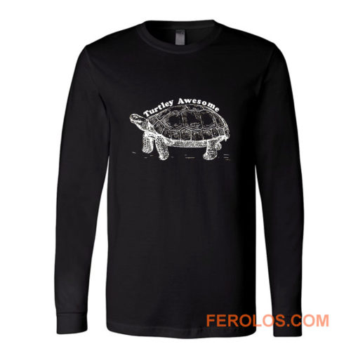 Turtley Awesome Long Sleeve