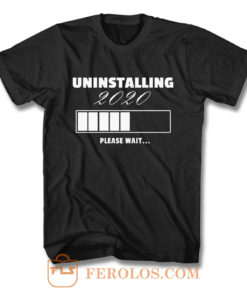 Uninstalling 2020 T Shirt