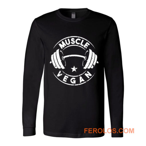 Vegan Muscle Funny Vegan Saying Vegetarian Long Sleeve