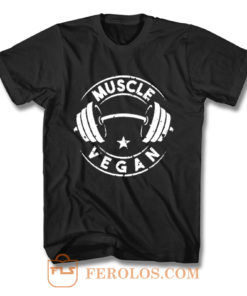 Vegan Muscle Funny Vegan Saying Vegetarian T Shirt