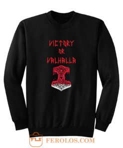 Victory or Valhalla Norse Mythology Sweatshirt