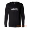 Weirdo Slogan Long Sleeve