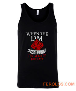 When The Dungeon Master Smiles Tank Top