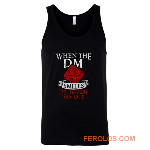 When The Dungeon Master Smiles Tank Top