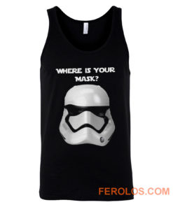 Where Is Your Mask Trooper Tank Top