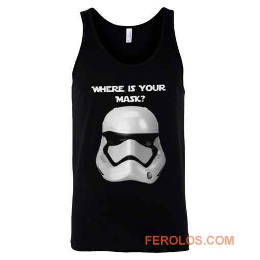 Where Is Your Mask Trooper Tank Top