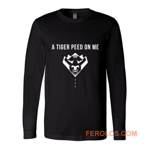 Wildcat Tigress Tigris Big Cat King Exotic Tiger Peed On Me Long Sleeve