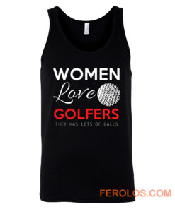 Women Love Golfers Funny Golf Lover Tank Top