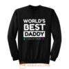 Worlds Best daddy Sweatshirt