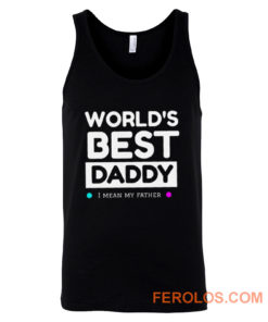 Worlds Best daddy Tank Top