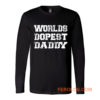 Worlds Dopest Daddy Long Sleeve