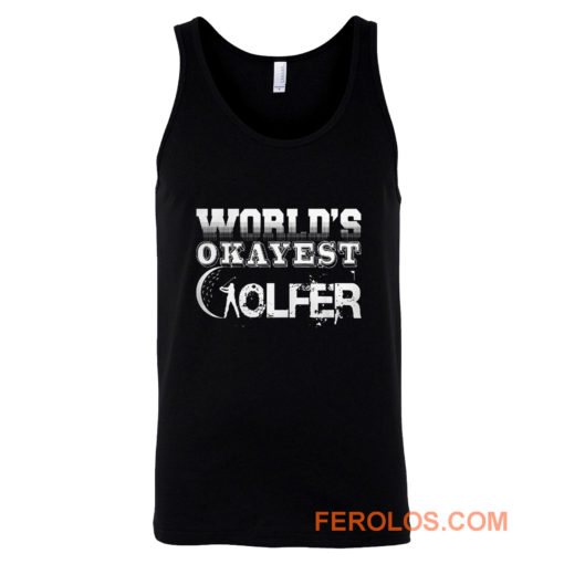 Worlds Okayest Golfer Tank Top