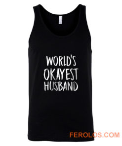 Worlds Okayest Husband Tank Top