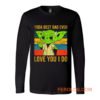 Yoda Best Dad Love You I Do Father Baby Yoda Funny Quotes Star Wars Long Sleeve