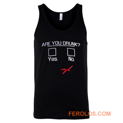 You Drunk Funny Question Beer Drinking Tank Top