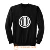 You Only Live Once Sweatshirt