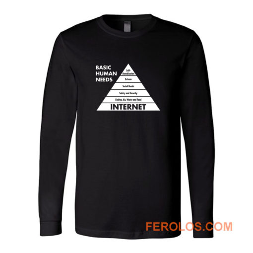 Basic Human Needs Internet Long Sleeve