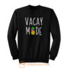 Beaches Vacay Mode Sweatshirt