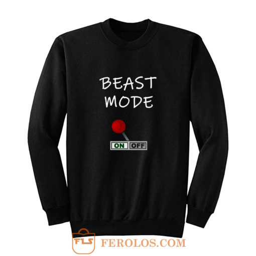 Beast Mode Sweatshirt