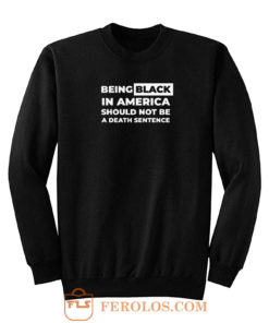 Beingblack In America Sweatshirt