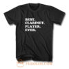 Best Clarinet Player Ever T Shirt