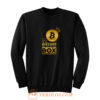 Bit Coin Billionaire Sweatshirt