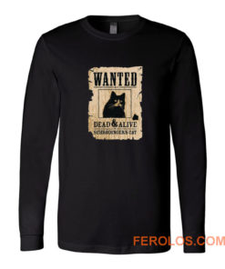 Cat Wanted Dead Or Alive Long Sleeve