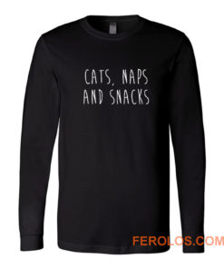Cats Naps And Snacks Long Sleeve