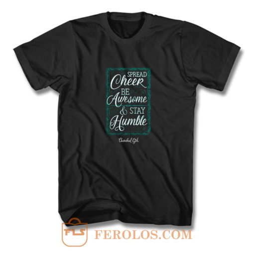 Cherished Girl Womens Spread Cheer Stay Humble T Shirt